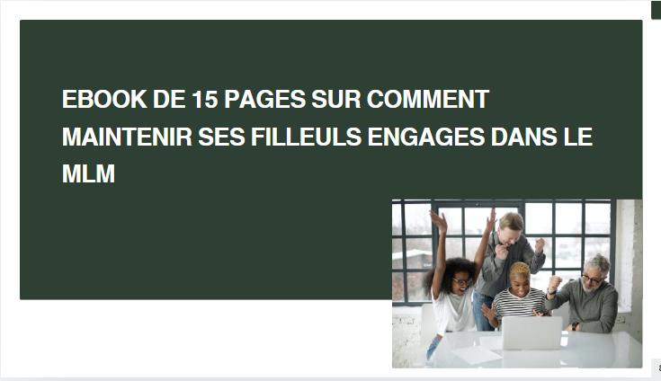 EBOOK DE 15 PAGES SUR COMMENT MAINTENIR SES FILLEULS ENGAGES DANS LE MLM